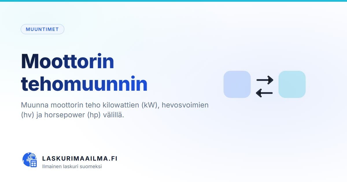 Moottorin tehomuunnin – Muunna moottorin teho kilowattien (kW), hevosvoimien (hv) ja horsepower (hp) välillä