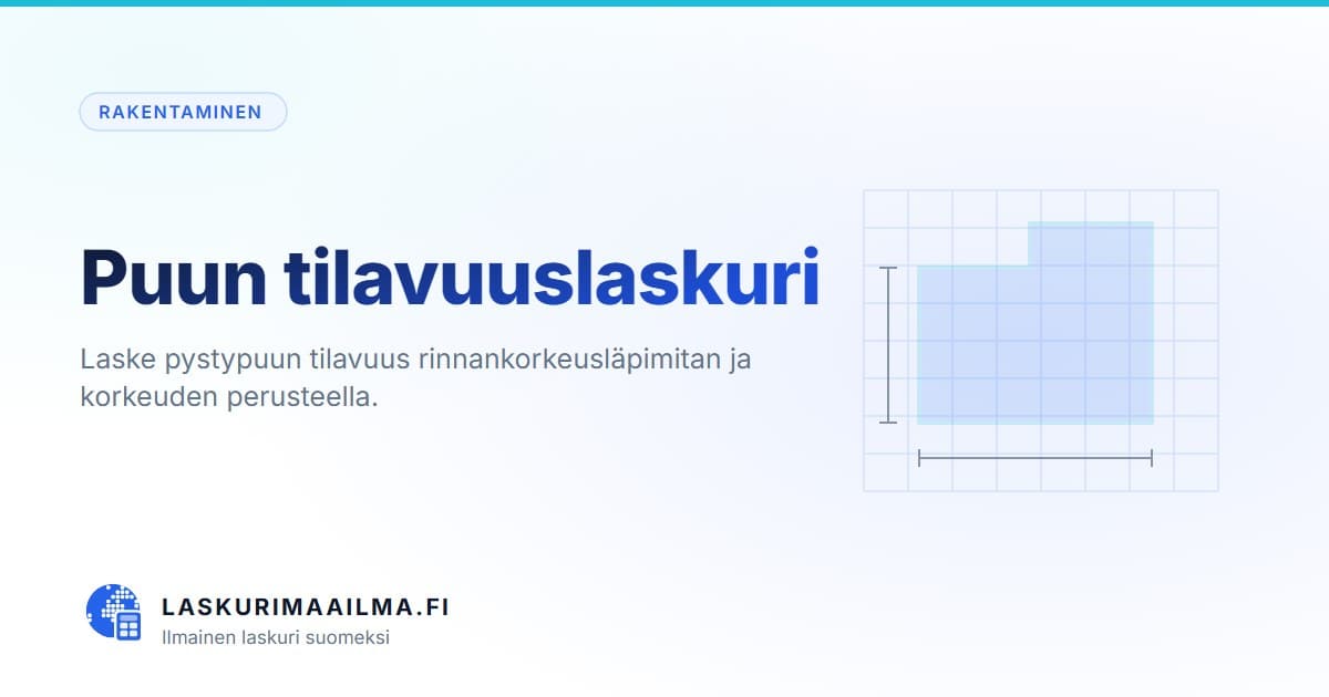Puun tilavuuslaskuri – Laske pystypuun tilavuus rinnankorkeusläpimitan ja korkeuden perusteella