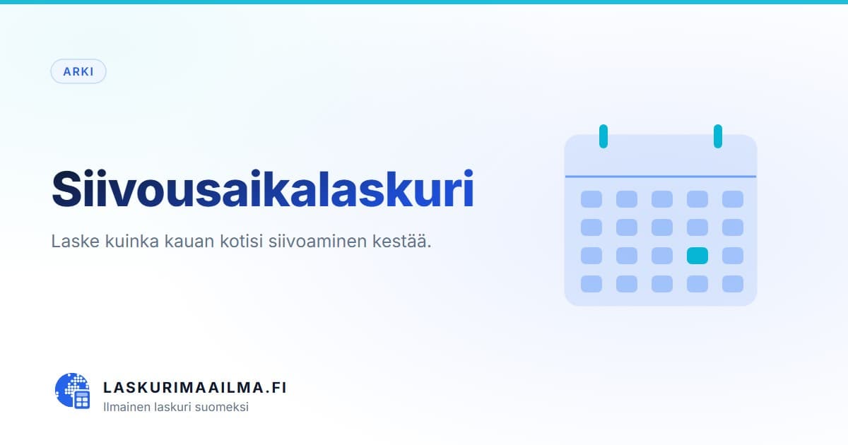 Siivousaikalaskuri – Laske kuinka kauan kotisi siivoaminen kestää