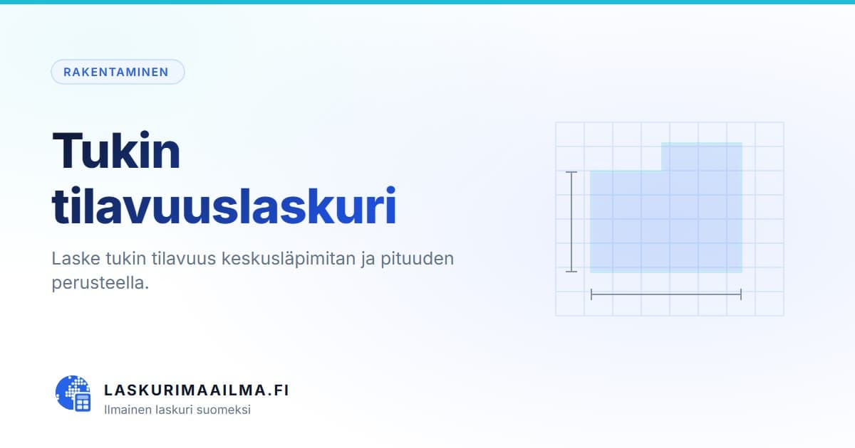 Tukin tilavuuslaskuri – Laske tukin tilavuus keskusläpimitan ja pituuden perusteella