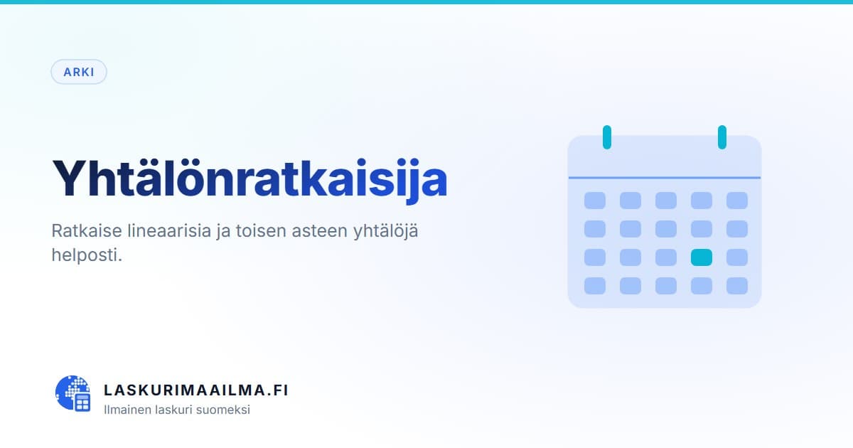Yhtälönratkaisija – Ratkaise lineaarisia ja toisen asteen yhtälöjä helposti