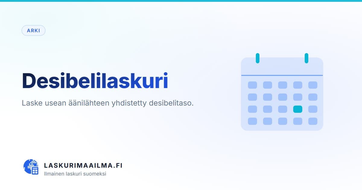 Desibelilaskuri – Laske usean äänilähteen yhdistetty desibelitaso