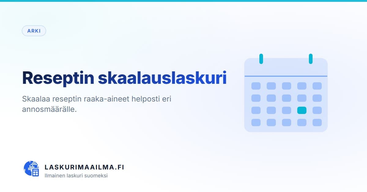 Reseptin skaalauslaskuri – Skaalaa reseptin raaka-aineet helposti eri annosmäärälle