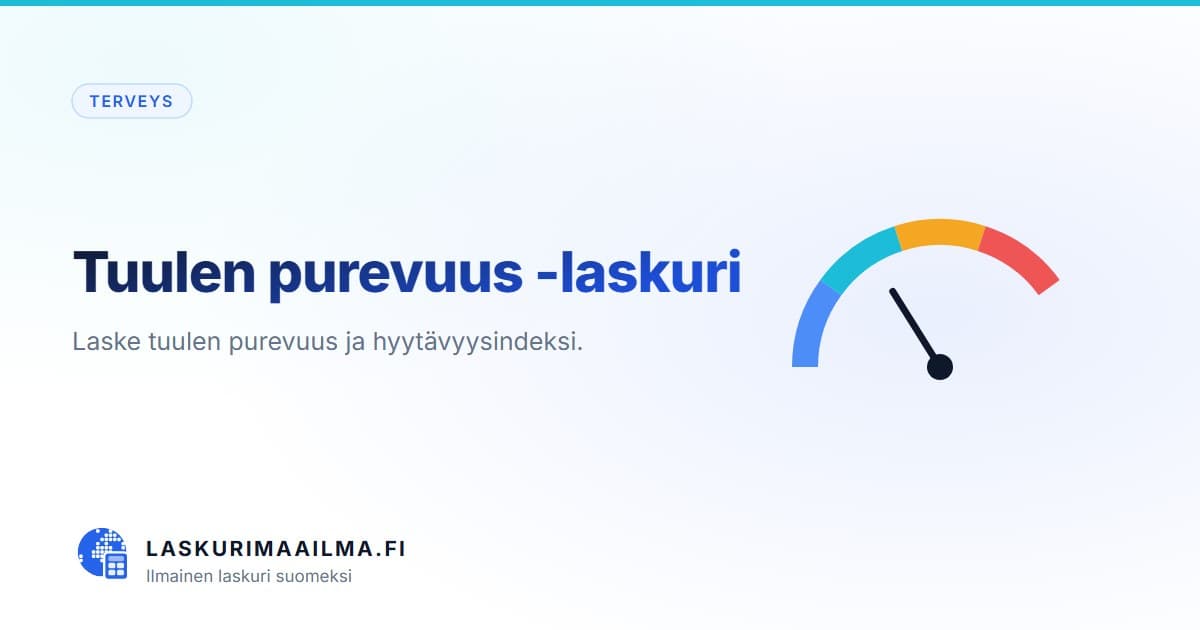 Tuulen purevuus -laskuri – Laske tuulen purevuus ja hyytävyysindeksi
